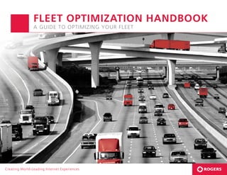 FLEET OPTIMIZATION HANDBOOK
                A guide to optimizing your fleet




Creating World-Leading Internet Experiences
 