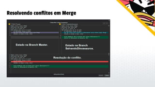 Resolvendo conflitos em Merge
 