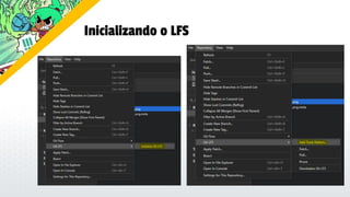Inicializando o LFS
 