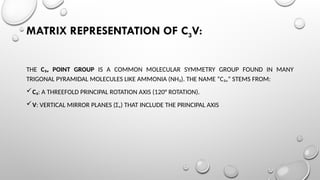 matrix representation of C2V & C3V point group | PPTX