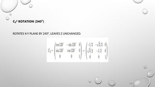 C2v Rotation Order matrix representation of C2V & C3V point group | PPTX