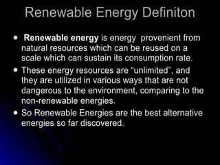 RENEWABLE ENERGY SOURCES BY ROHAN AND ANU....