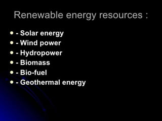 RENEWABLE ENERGY SOURCES BY ROHAN AND ANU....