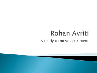A ready to move apartment
 