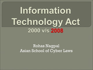 Rohas Nagpal Asian School of Cyber Laws 