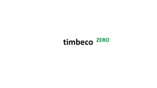 timbeco ZERO
 