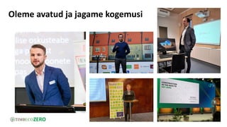 Oleme avatud ja jagame kogemusi
ZERO
 
