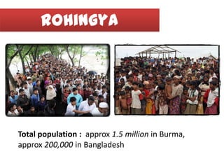 Why are the Rohingyas in
               trouble? (3)

  The Burmese Junta have discriminated the Rohingya,
because they ar...