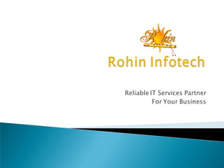 Reliable IT Services Partner
          For Your Business
 