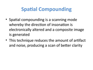 Spatial Compounding ultrasonography imaging in uro surgery slide | PPTX