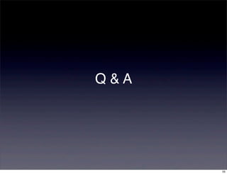 Q&A




      55
 