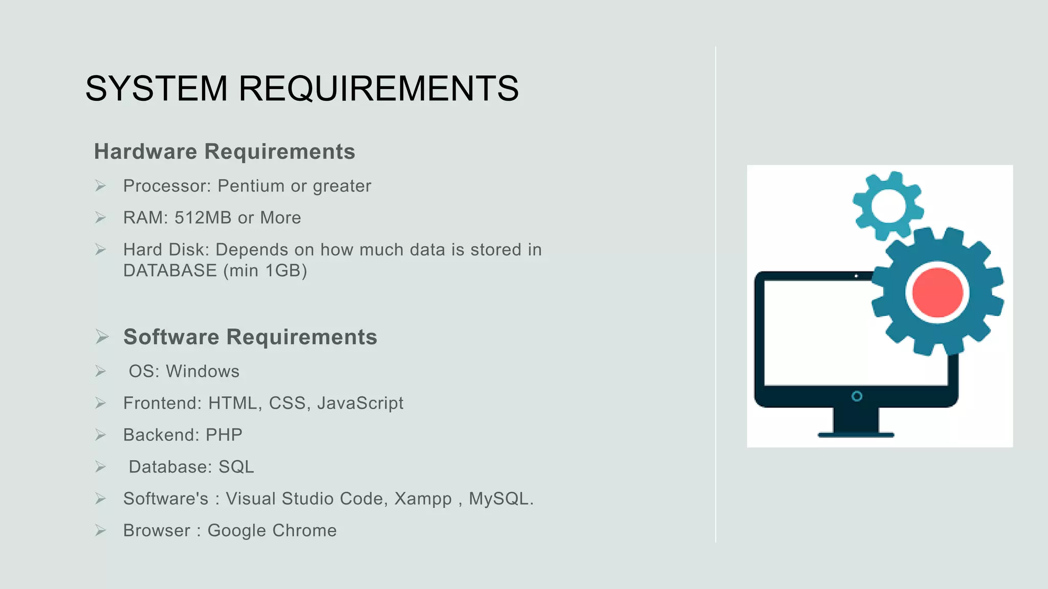 SYSTEM REQUIREMENTS










 
