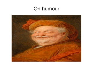 On humour
 