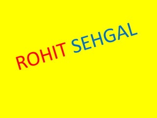 Rohit sehgal