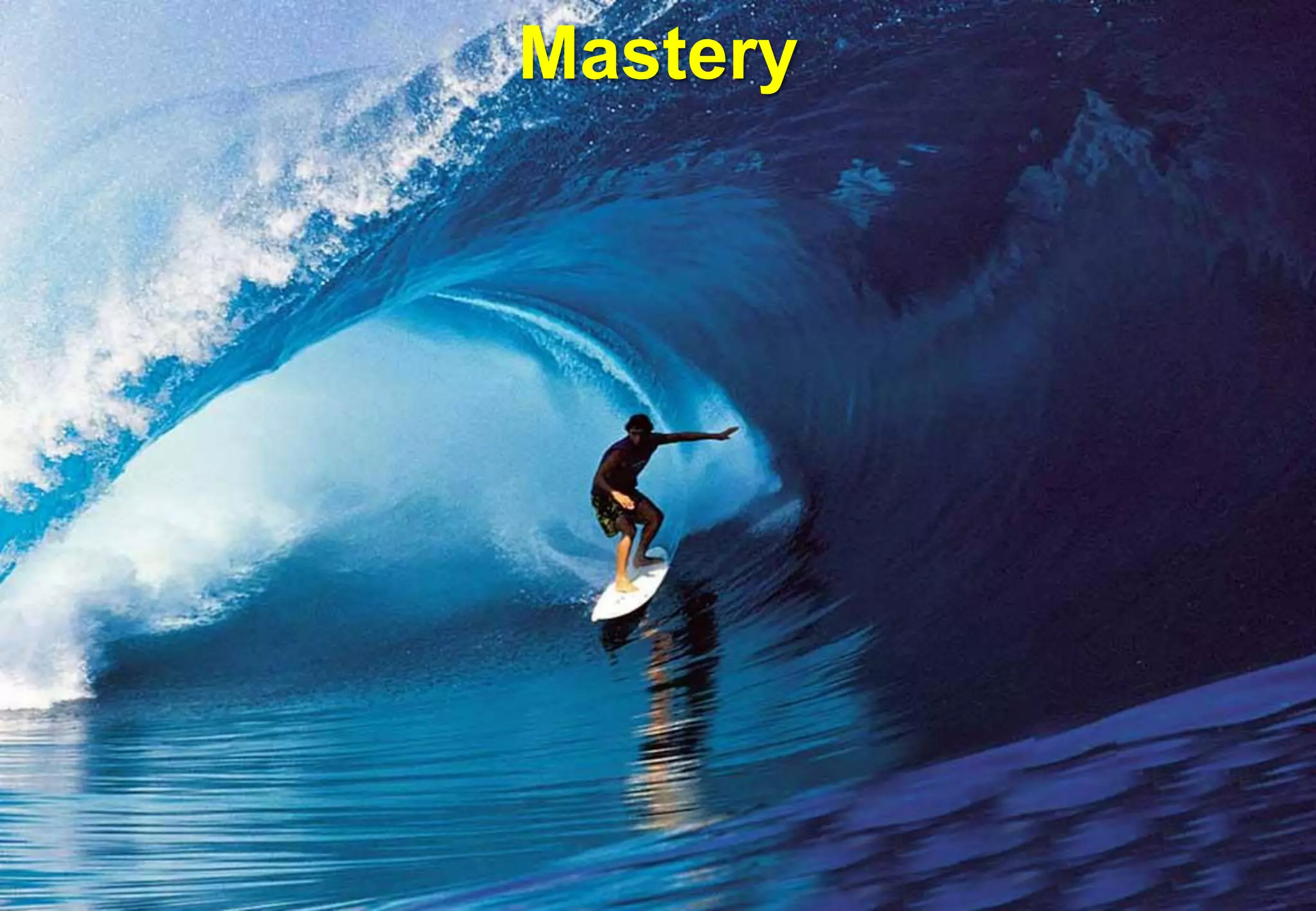 Mastery
 
