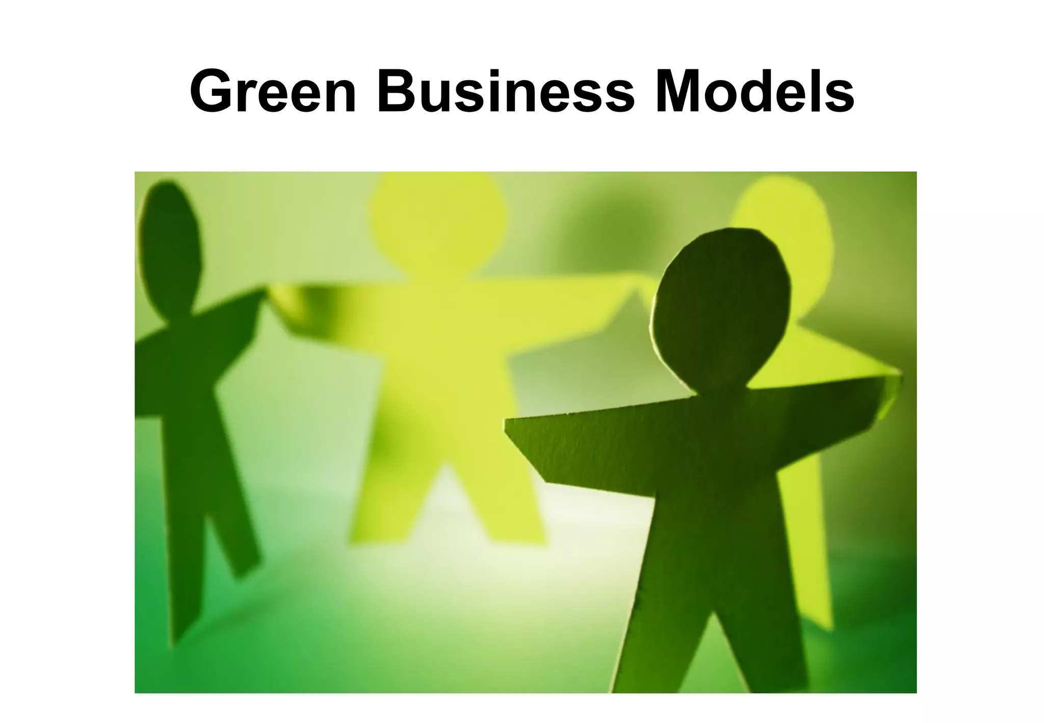 Green Business Models
 