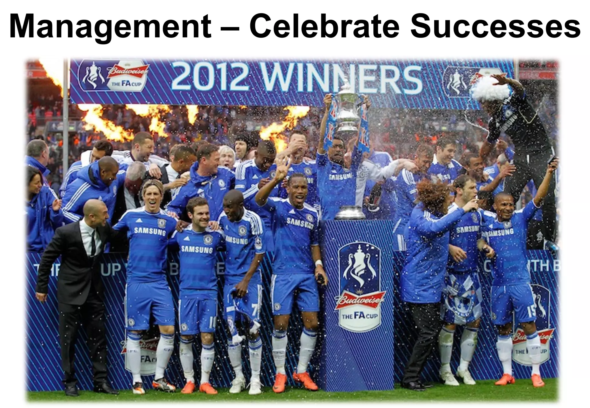 Management – Celebrate Successes
 
