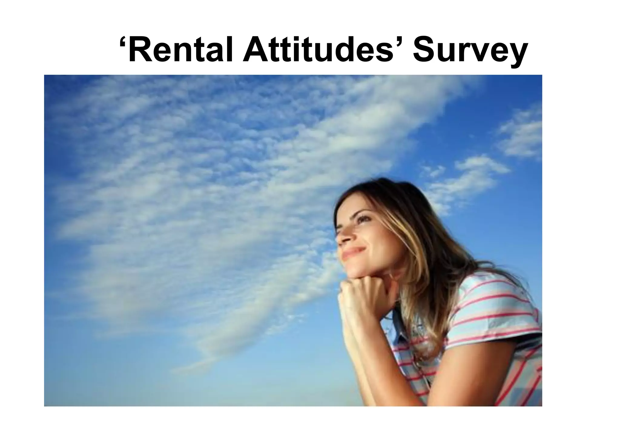 ‘Rental Attitudes’ Survey
 