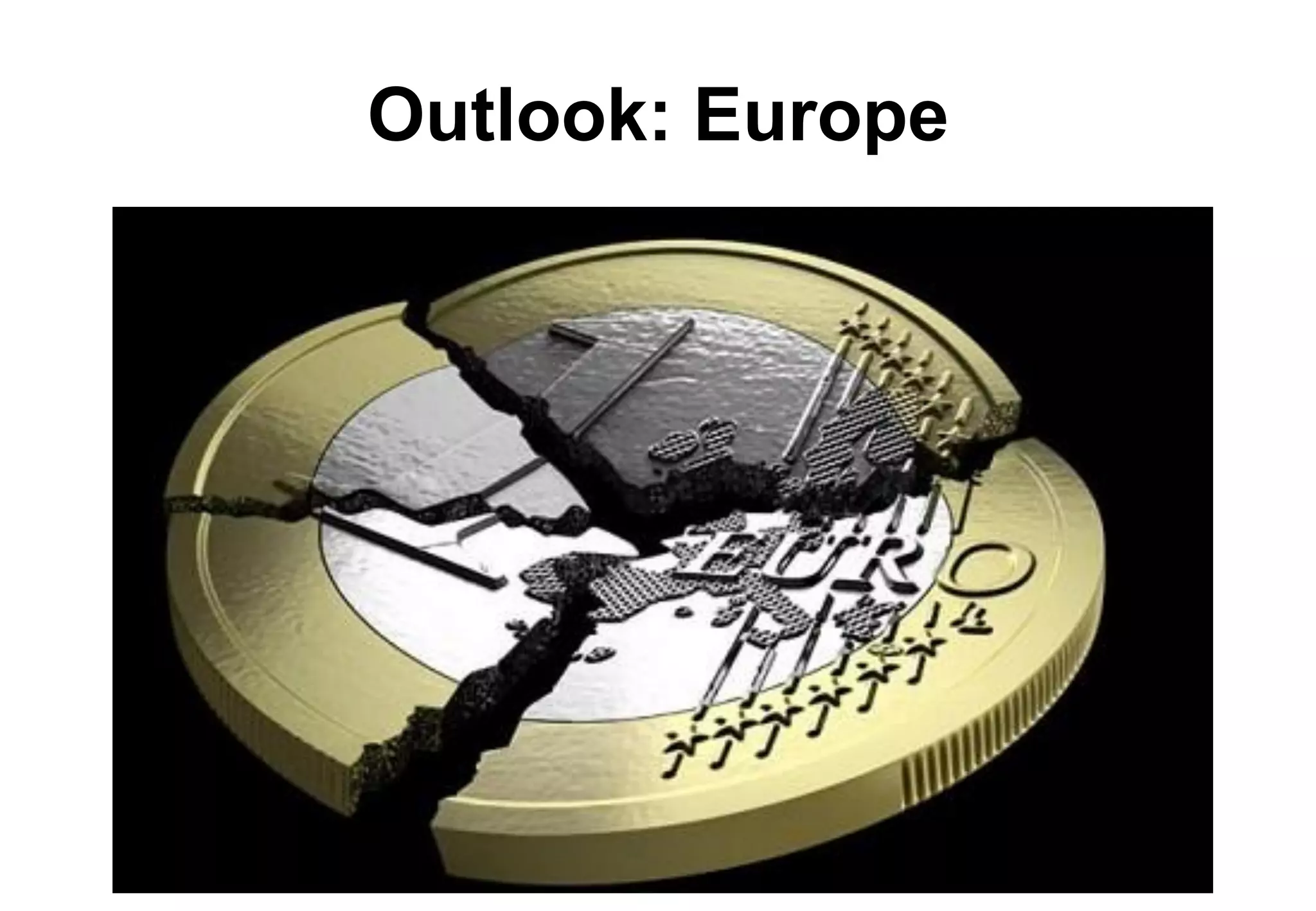 Outlook: Europe
 