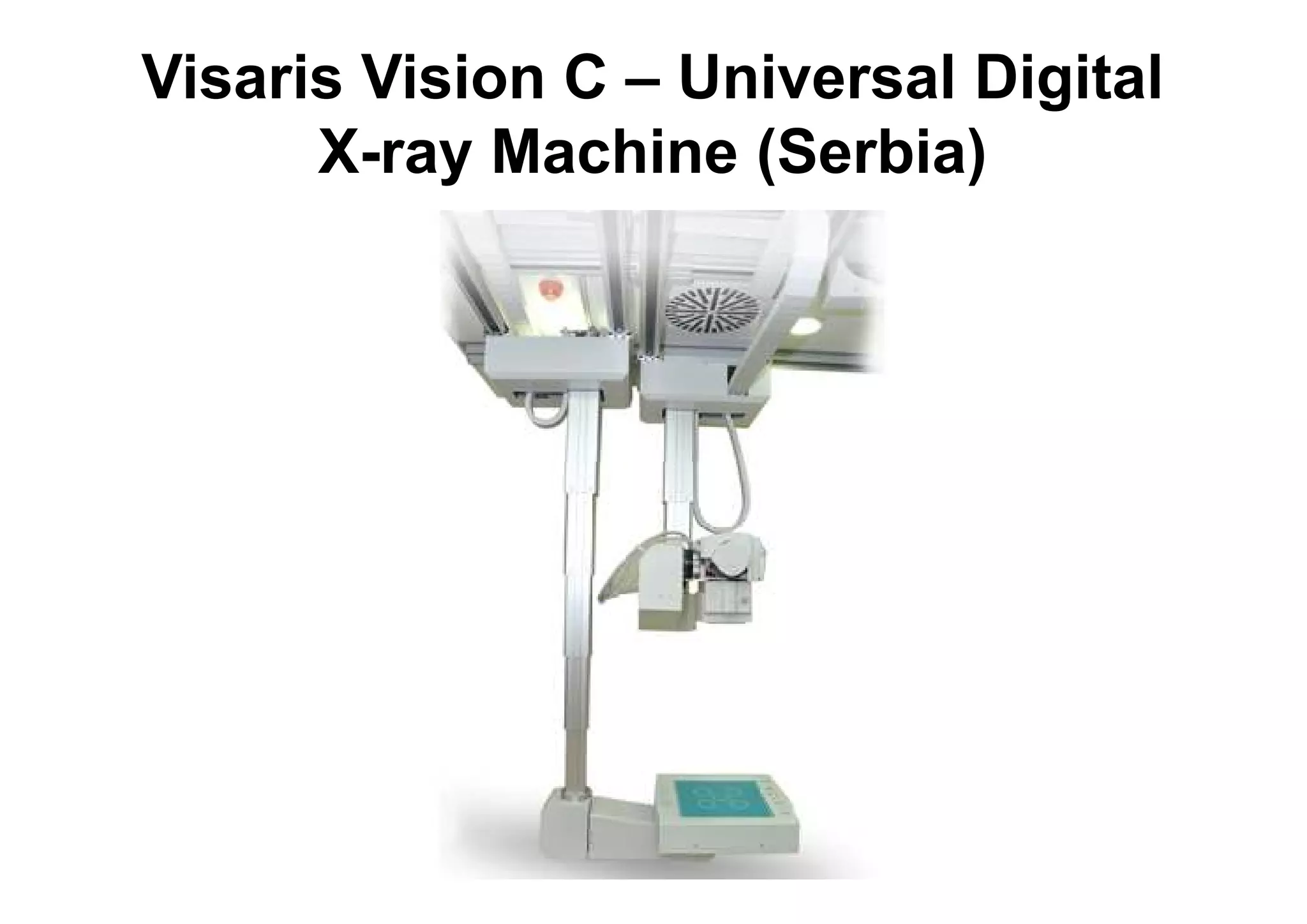 Visaris Vision C – Universal Digital
      X-ray Machine (Serbia)
 