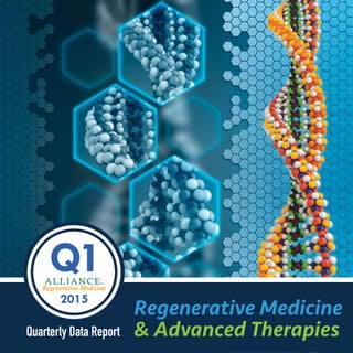 Regenerative Medicine
& Advanced TherapiesQuarterly Data Report
 