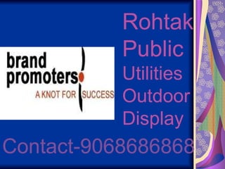 Contact-9068686868 Rohtak Public  Utilities Outdoor Display 