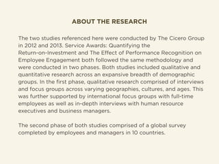 ABOUT THE RESEARCH
The two studies referenced here were conducted by The Cicero Group
in 2012 and 2013. Service Awards: Qu...