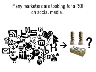 "What's the ROI of your mother?" a presentation about ROI and Social Media