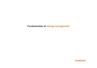 Fundamentals of change management
 