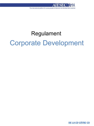 Regulament
Corporate Development
 