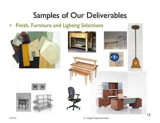 Samples of Our Deliverables Finish, Furniture and Lighting Selections 