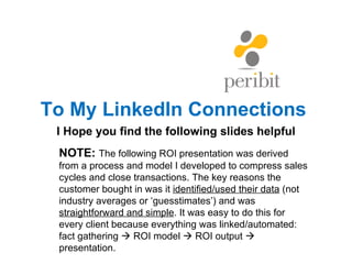[object Object],To My LinkedIn Connections  I Hope you find the following slides helpful 