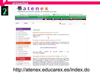 http://atenex.educarex.es/index.do proyectos 