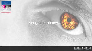 Het goede nieuws…!

 
