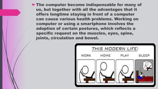 RO impact of excessive computer use on global health state | PPTX