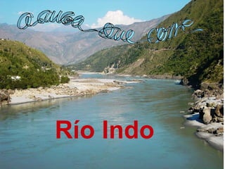 Río Indo

 