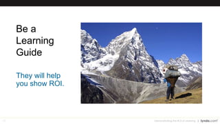 72 Demonstrating the ROI of Learning
 
