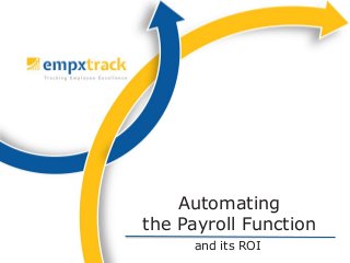 Automating
the Payroll Function
and its ROI

 