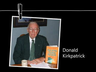 Donald
Kirkpatrick
 
