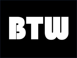 BTW