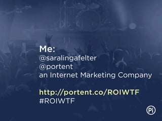 ROI WTF? Content Marketing Today, in Ten Truths