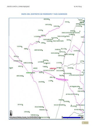 ARTESANÍA LAMBAYEQUE                                      U.N.P.R.G




            MAPA DEL DISTRITO DE MORROPE Y SUS CASERIOS




                                                                      9
 