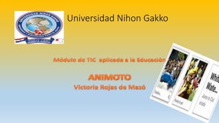 Universidad Nihon Gakko 
 