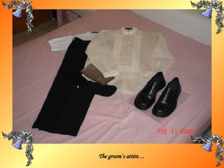 The groom’s attire… 