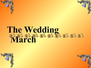 The Wedding March 