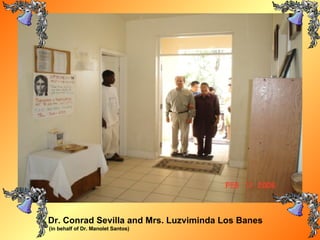 Dr. Conrad Sevilla and Mrs. Luzviminda Los Banes (in behalf of Dr. Manolet Santos) 