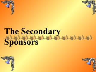 The Secondary Sponsors 