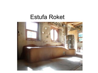 Estufa Roket
 