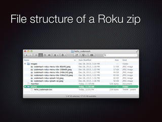 File structure of a Roku zip

 