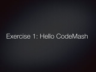 Exercise 1: Hello CodeMash

 